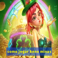 como jogar keno minas